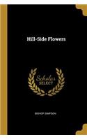 Hill-Side Flowers