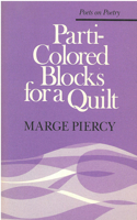 Parti-Colored Blocks for a Quilt: (Poets on Poetry)