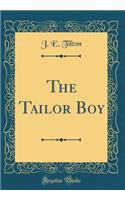 The Tailor Boy (Classic Reprint)