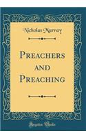 Preachers and Preaching (Classic Reprint)