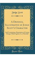 A Defence, Illustrative of Judge Scott's Character