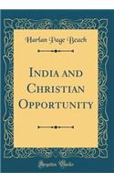 India and Christian Opportunity (Classic Reprint)