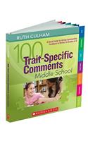 100 Trait-Specific Comments: Middle School
