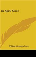 In April Once