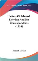 Letters Of Edward Dowden And His Correspondents (1914)