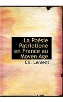 La Poacsie Patriotione En France Au Moven Age (Large Print Ela Poacsie Patriotione En France Au Moven Age Dition)