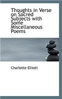 Thoughts in Verse on Sacred Subjects with Some Miscellaneous Poems