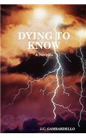 Dying to Know