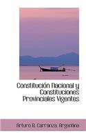 Constituci N Nacional y Constituciones Provinciales Vigentes