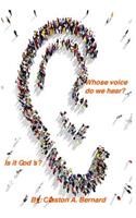 Whose voice do we hear, is it God's?
