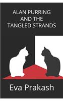 Alan Purring and the Tangled Strands