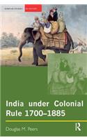 India Under Colonial Rule: 1700-1885