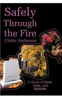 Safely Through the Fire