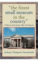 finest small museum In the country: A History of the Lyman Allyn Art Museum