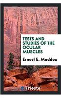 Tests and studies of the ocular muscles