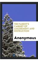 The Parent's Cabinet of Amusement and Instruction