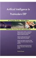 Artificial Intelligence In Postmodern ERP A Complete Guide - 2020 Edition