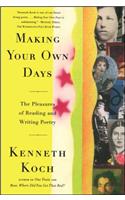 Making Your Own Days: The Pleasures of Reading and Writing Poetry(English)
