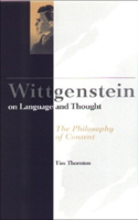 Wittgenstein on Language and Thought: The Philosophy of Content