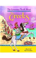 The Gruesome Truth About: The Greeks