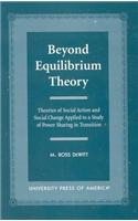 Beyond Equilibrium Theory