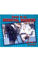 Zoom in on Medical Robots: (Zoom in on Robots)