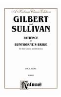 Patience or Bunthorne's Bride for Soli, Chorus, and Orchestra