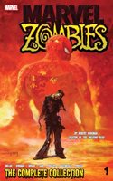 Marvel Zombies: The Complete Collection Vol. 1: The Complete Collection Volume 1