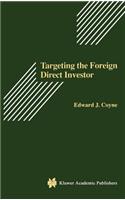Targeting the Foreign Direct Investor