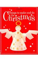 Things to Make and Do for Christmas