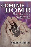 Coming Home: Ministry That Matters with Veterans and Military Families