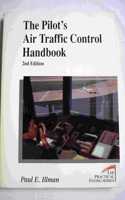 The Pilot's Air Traffic Control Handbook