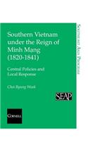 Southern Vietnam under the Reign of Minh Mang (1820Ð1841)