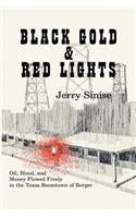 Black Gold and Red Lights