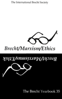 The Brecht Yearbook / Das Brecht Jahrbuch 35