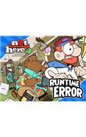 Runtime Error: Not Invented Here