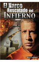 El Narco Rescatado del Infierno