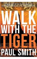 Walk with the Tiger