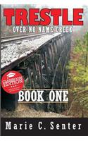 Trestle Over No Name Creek - Book One, Classroom Edition