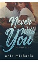Never With You