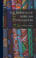 Rebirth of African Civilization