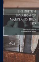 British Invasion of Maryland, 1812-1815