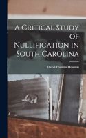 A Critical Study of Nullification in South Carolina