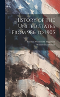 History of the United States From 986 to 1905