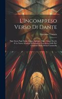 L'Incompreso Verso Di Dante: Pape Satan Pape Satan Aleppe, Spiegato Dopo Cinque Secoli, E La Nuova Maniera Di Intendere Una Scena Delle Piu' Celebrate Della Divina Commedia