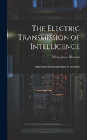 Electric Transmission of Intelligence