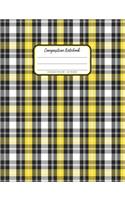 Composition Notebook College Ruled 160 Pages: Preppy Journal Yellow and Black Plaid School Notebook (7.44 x 9.69)