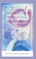 The Banshee; Heart Healer
