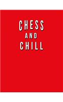 Chess And Chill: Funny Journal With Lined Wide Ruled Paper For Fans Of The Classic Board Game. Humorous Quote Slogan Sayings Notebook, Diary, And Notepad.