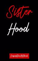 Sister Hood Composition Notebook: A Writing Tablet For Delta Sigma Theta Sorors